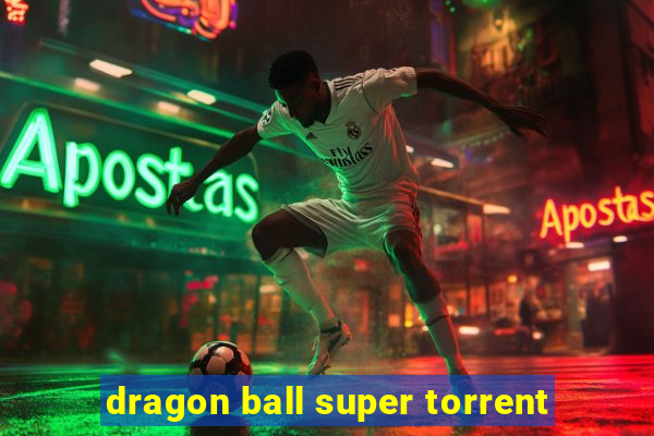 dragon ball super torrent